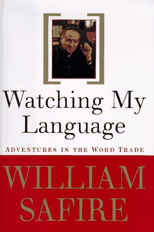 Imagen de archivo de Watching My Language: Adventures in the Word Trade a la venta por Lowry's Books