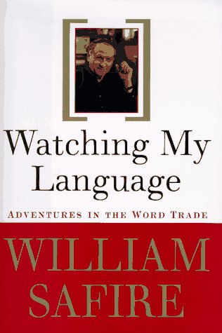Stock image for Watching My Language: Adventures in the Word Trade for sale by Lowry's Books