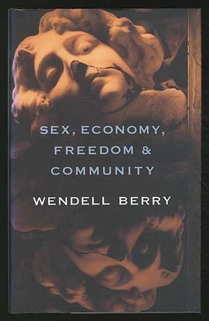 Stock image for Sex, Economy, Freedom Community: Eight Essays for sale by Goodwill Books