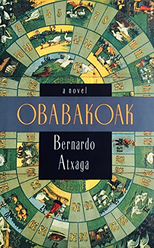 Beispielbild fr OBABAKOAK - Rare Fine Copy of The First American Edition/First Printing: Double-Signed And Dated by Bernardo Atxaga - ONLY SIGNED COPY ONLINE zum Verkauf von ModernRare