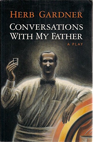 Imagen de archivo de Conversations with My Father : A Play a la venta por Better World Books: West