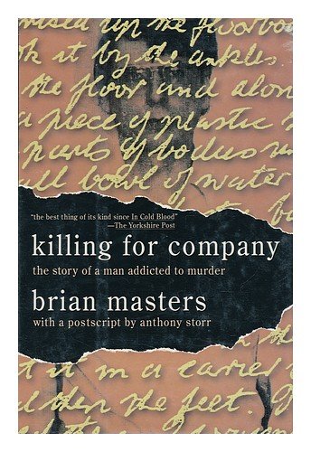 Imagen de archivo de Killing for Company: The Story of a Man Addicted to Murder a la venta por Goodwill of Colorado