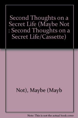 Imagen de archivo de Maybe, Maybe Not: Second Thoughts on a Secret Life a la venta por The Yard Sale Store