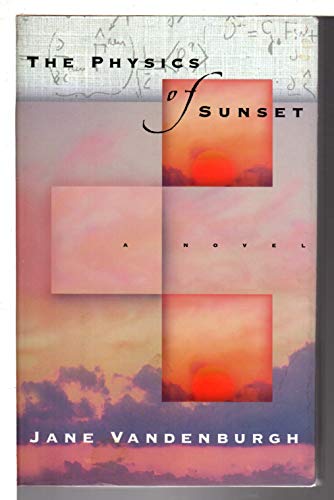 Imagen de archivo de The Physics of Sunset: A novel a la venta por Books-FYI, Inc.