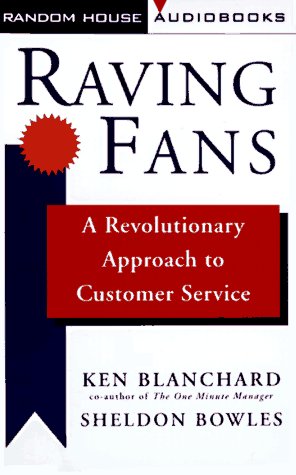 Stock image for Raving Fans: A Revolutionary Approach to Customer Service for sale by The Yard Sale Store