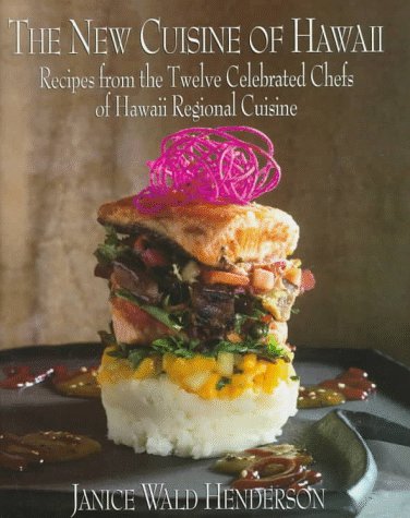 9780679425298: The New Cuisine of Hawaii: Recipes from the Twelve Celebrated Chefs of Hawaii Regional Cuisine