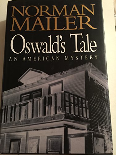 OSWALD'S TALE An American Mystery