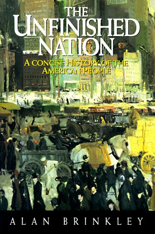 Beispielbild fr The Unfinished Nation : A Concise History of the American People zum Verkauf von Better World Books