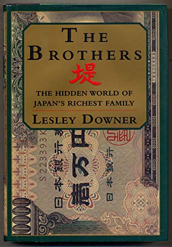 Stock image for The Brothers: The Hidden World of Japans Richest Family for sale by Goodwill of Colorado