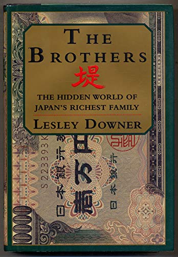 Stock image for THE BROTHERS. The Hidden World of Japan's Richest Family for sale by Alkahest Books