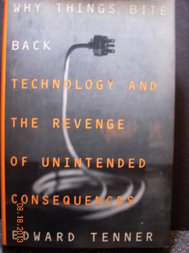 Beispielbild fr Why Things Bite Back: Technology and the Revenge of Unintended Consequences zum Verkauf von ZBK Books
