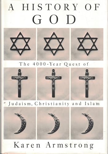 Beispielbild fr History Of God: The 4000-Year Quest of Judaism, Christianity, and Islam zum Verkauf von Gulf Coast Books