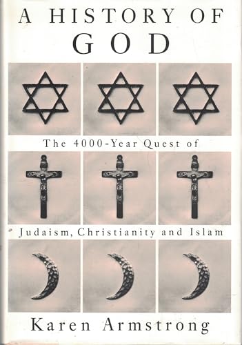 9780679426004: History Of God: The 4000-Year Quest of Judaism, Christianity, and Islam