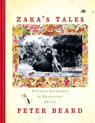 Beispielbild fr Zara's Tales: Perilous Escapades in Equatorial Africa zum Verkauf von ICTBooks