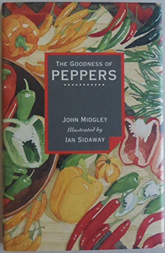 Stock image for The Goodness of Peppers for sale by Wonder Book