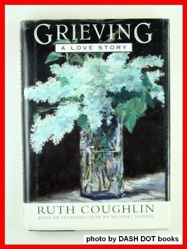 9780679426967: Grieving: A Love Story