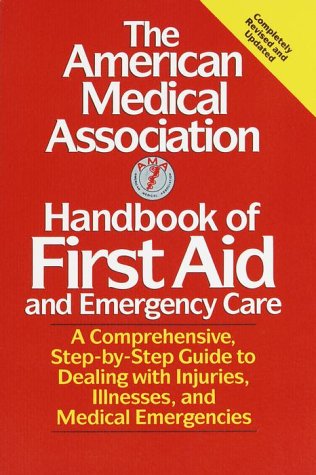 Stock image for The American Medical Association Handbook of First Aid & Emergency Care for sale by Discover Books