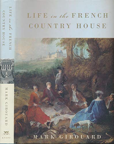 9780679427117: Life in the French Country House