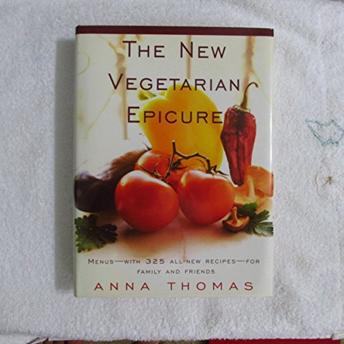 Stock image for The New Vegetarian Epicure: Menus--with 325 all-new recipes--for family and friends for sale by SecondSale
