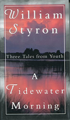 Stock image for A TIDEWATER MORNING. Three Tales From Youth for sale by Alkahest Books