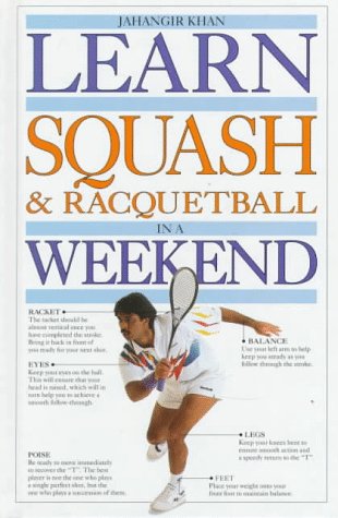 Beispielbild fr Learn Squash and Racquetball in a Weekend (Learn in a Weekend) zum Verkauf von Wonder Book
