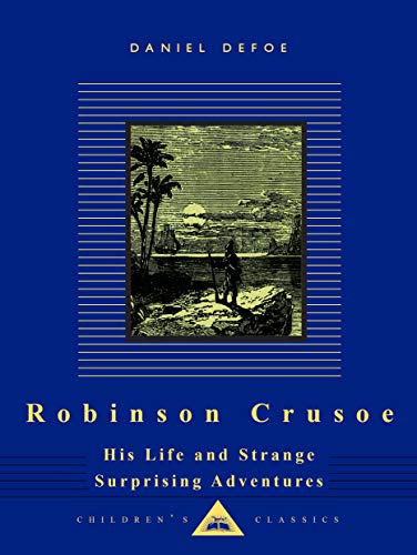Beispielbild fr Robinson Crusoe: His Life and Strange Surprising Adventures (Everyman's Library Children's Classics Series) zum Verkauf von SecondSale