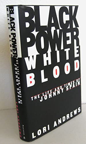 9780679429180: Black Power, White Blood: The Life and Times of Johnny Spain