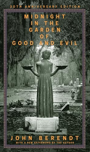 MIDNIGHT IN THE GARDEN OF GOOD AND EVIL A Savannah Story