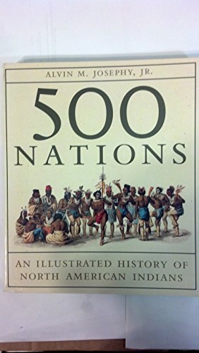 Beispielbild fr 500 Nations: An Illustrated History of North American Indians zum Verkauf von Wonder Book