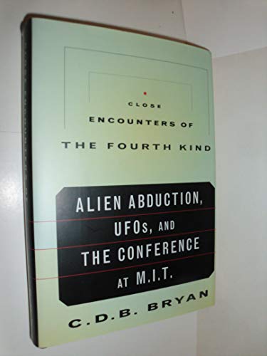 Beispielbild fr Close Encounters of the Fourth Kind : Alien Abduction, UFOs, and the Conference at M.I.T. zum Verkauf von Robinson Street Books, IOBA