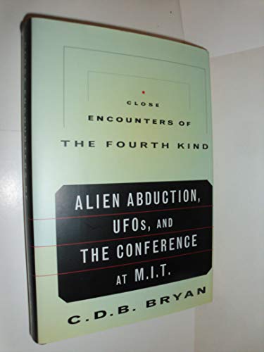 9780679429753: Close Encounters of the Fourth Kind: Alien Abduction, Ufos, and the Conference at M.I.T.
