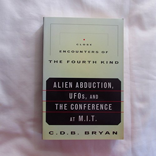 Stock image for Close Encounters of the Fourth Kind: Alien Abduction, Ufos the Conference at M.I.T for sale by KuleliBooks