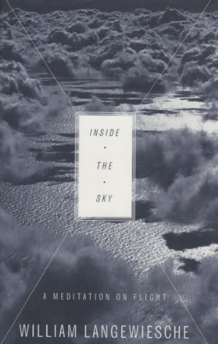 Beispielbild fr Inside the Sky : A Meditation on Flight zum Verkauf von Better World Books