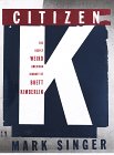 9780679429999: Citizen K: The Deeply Weird American Journey of Brett Kimberlin