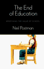 Beispielbild fr The End of Education : Redefining the Value of School zum Verkauf von Better World Books