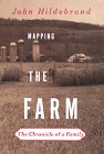 Beispielbild fr Mapping the Farm : The Chronicle of a Family zum Verkauf von Better World Books