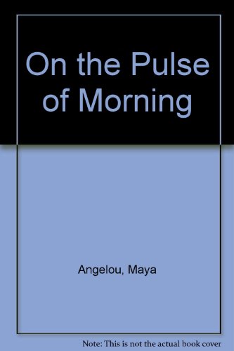 9780679430117: On the Pulse of Morning: Limited Edition