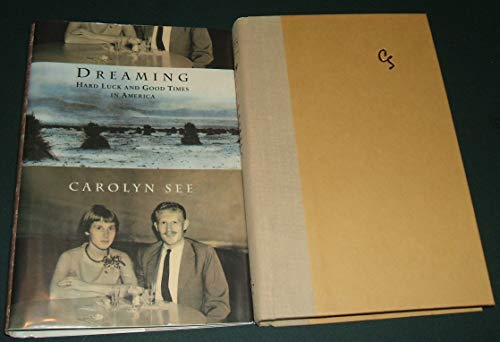 Dreaming:: Hard Luck and Good Times in America (9780679430261) by See, Carolyn