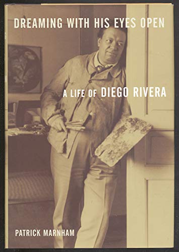 Beispielbild fr Dreaming With His Eyes Open: A Life of Diego Rivera zum Verkauf von WorldofBooks