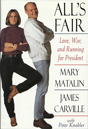 9780679431039: All's Fair: Love, War, and Running for President