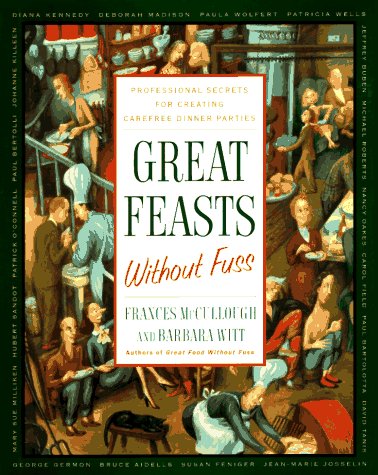 9780679431398: Great Feast Without Fuss: World Class Chefs Show How to Create a Fabulous Dinner Party