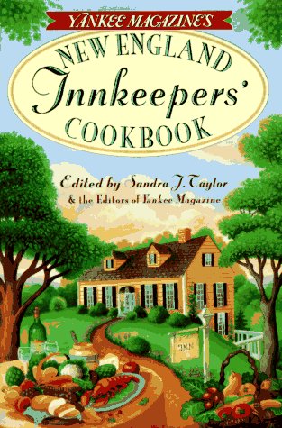 Stock image for Yankee Magazine's New England Innkeeper's Cookbook for sale by Front Cover Books