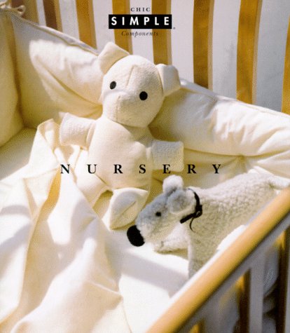 9780679432210: Nursery (Chic Simple) (Chic Simple Components)