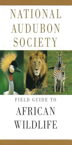 Stock image for National Audubon Society Field Guide to African Wildlife for sale by Better World Books