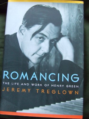 9780679433033: Romancing: The Life and Work of Henry Green