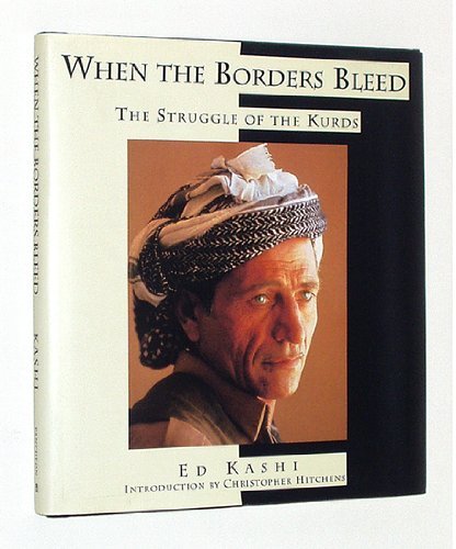 Stock image for When the Borders Bleed : The Struggle of the Kurds for sale by Better World Books