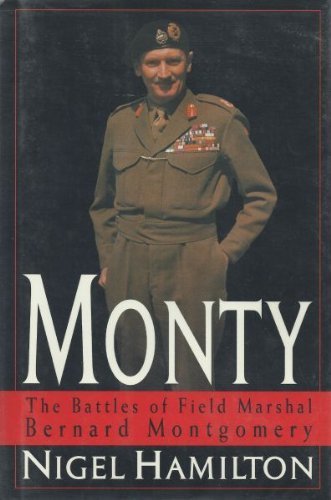 Beispielbild fr Monty: The Battles of Field Marshal Bernard Montgomery zum Verkauf von New Legacy Books