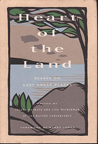 Beispielbild fr Heart of the Land: Essays on Last Great Places zum Verkauf von Nelsons Books