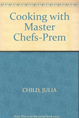 9780679435426: Cooking with Master Chefs-Prem