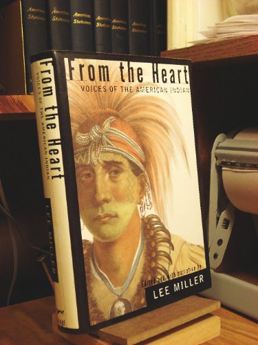 Beispielbild fr From The Heart: Voices of the American Indian zum Verkauf von Wonder Book